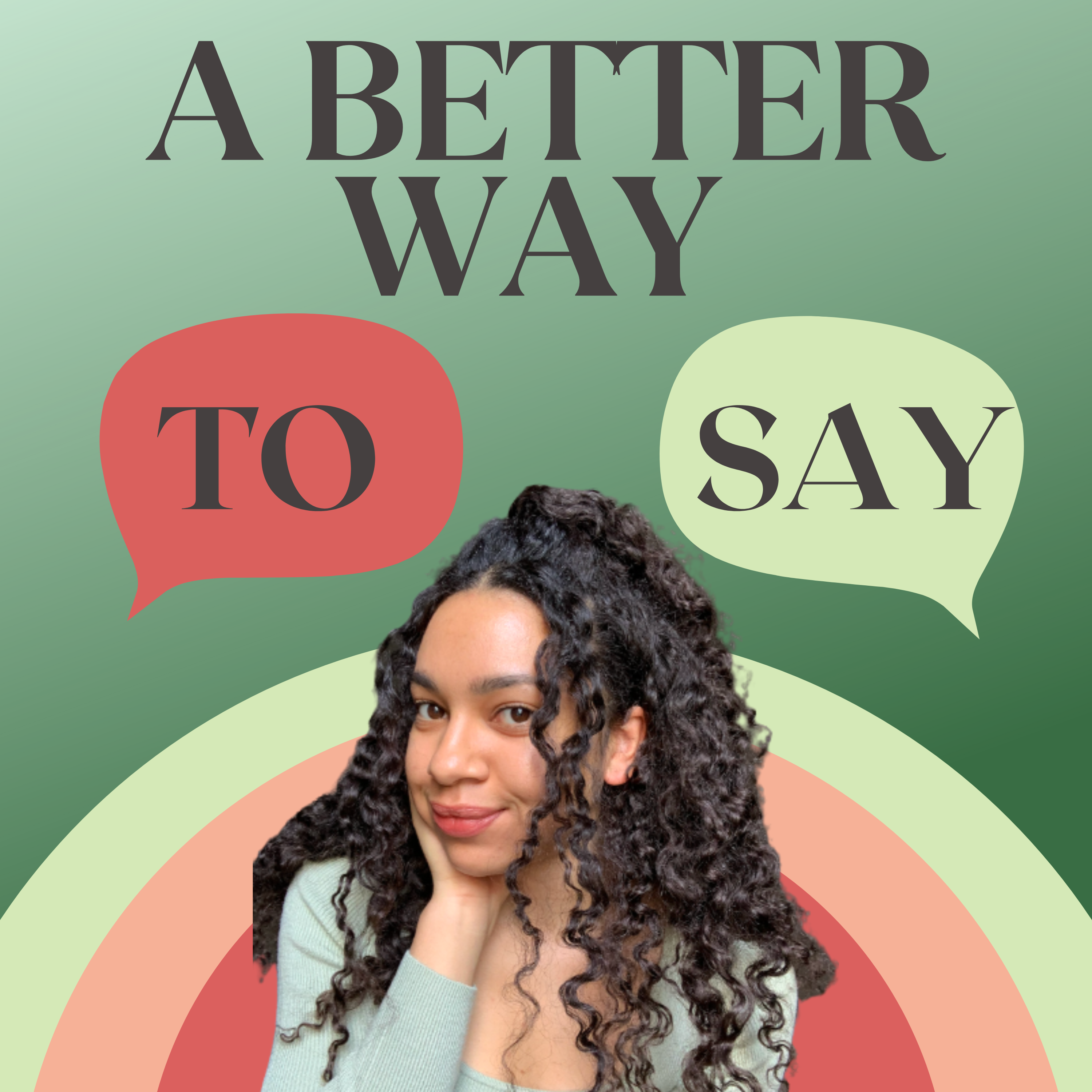 A Better Way to Say podcast by Celeste